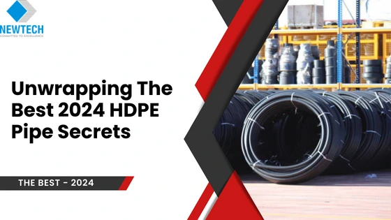 Mastering the Flow: Unveiling Secrets of Top 2024 HDPE Pipes