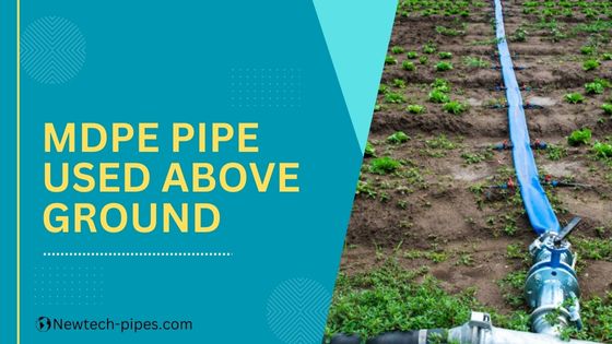 Can MDPE Pipe Be Used Above Ground