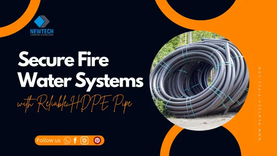 Secure Fire Water Systems with Reliable HDPE Pipe 1