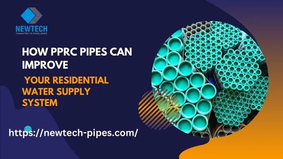 How PPRC Pipes Can Improve