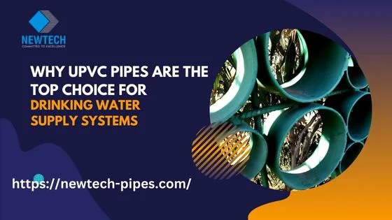 Why UPVC Pipes are the Top Choice