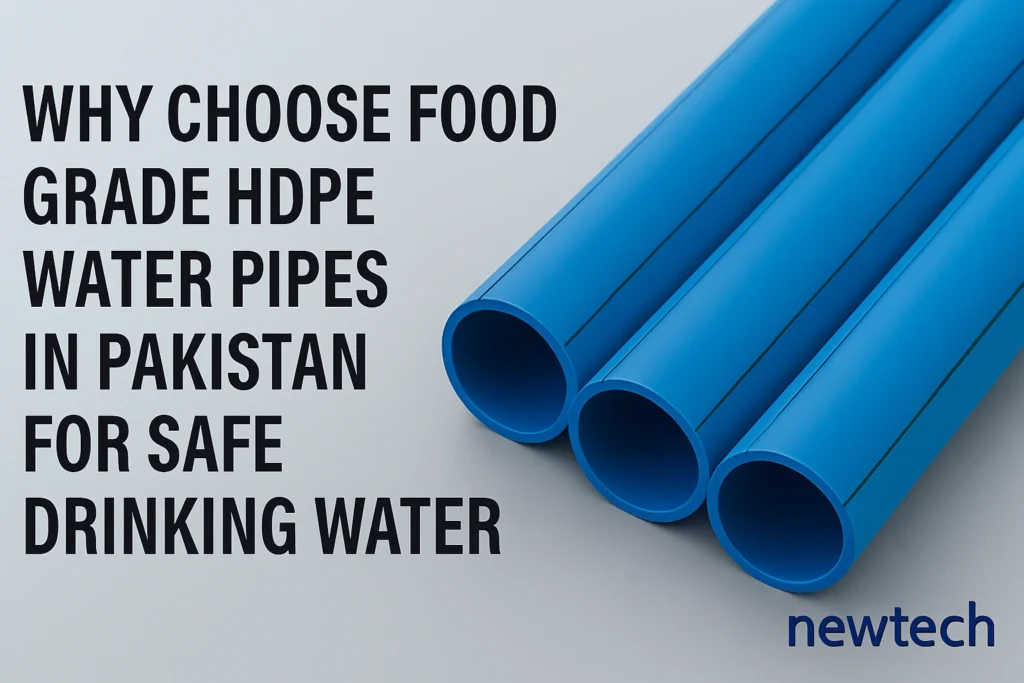 Why choose food grade HDPE water pipes in Pakistan for safe drinking water
